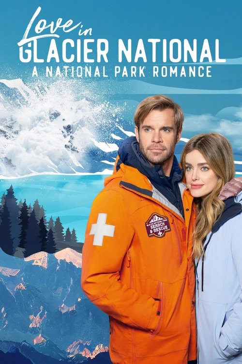 Love in Glacier National: A National Park Romance постер