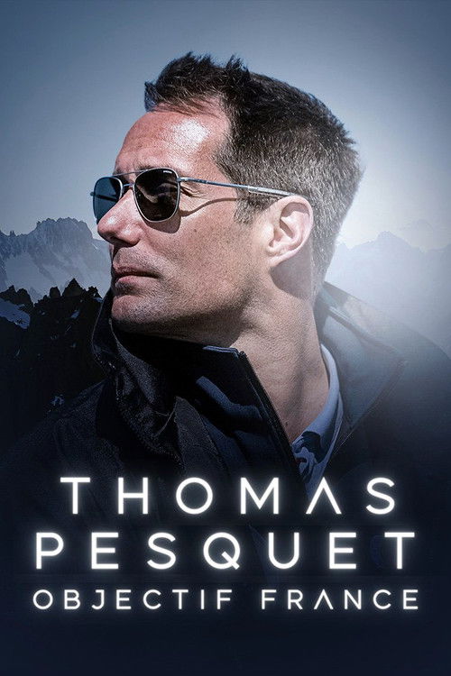 Thomas Pesquet : Objectif France постер