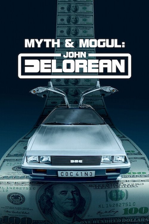 Myth & Mogul: John DeLorean постер