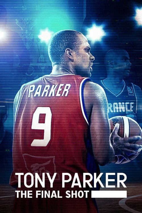 Tony Parker: The Final Shot постер