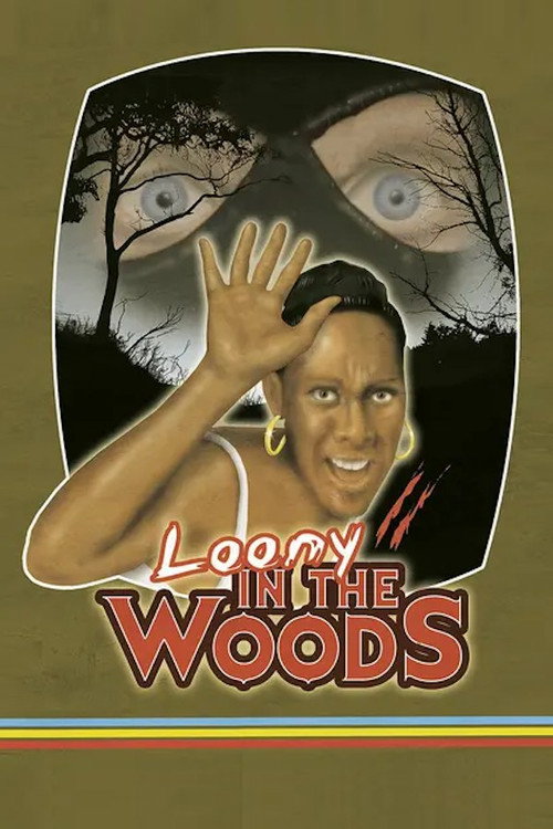 Loony in the Woods постер