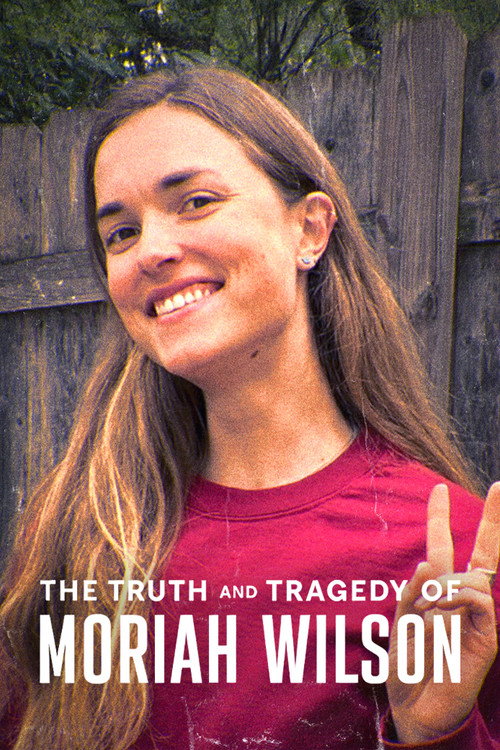 The Truth and Tragedy of Moriah Wilson постер