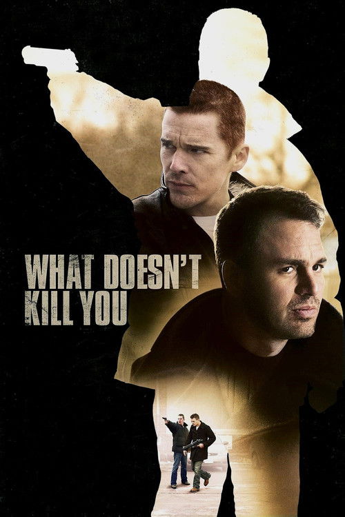 What Doesn't Kill You постер