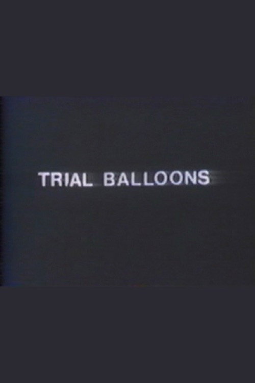 Trial Balloons постер