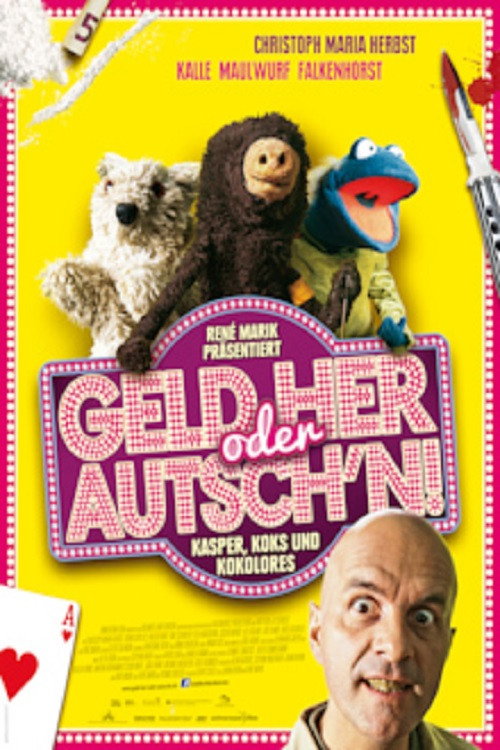 Geld her oder Autsch'n! постер
