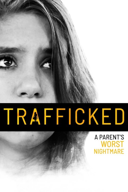 Trafficked: A Parent's Worst Nightmare постер