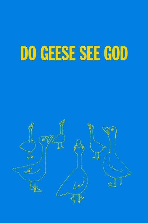 Do Geese See God постер