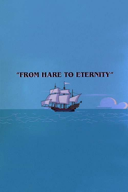 From Hare to Eternity постер