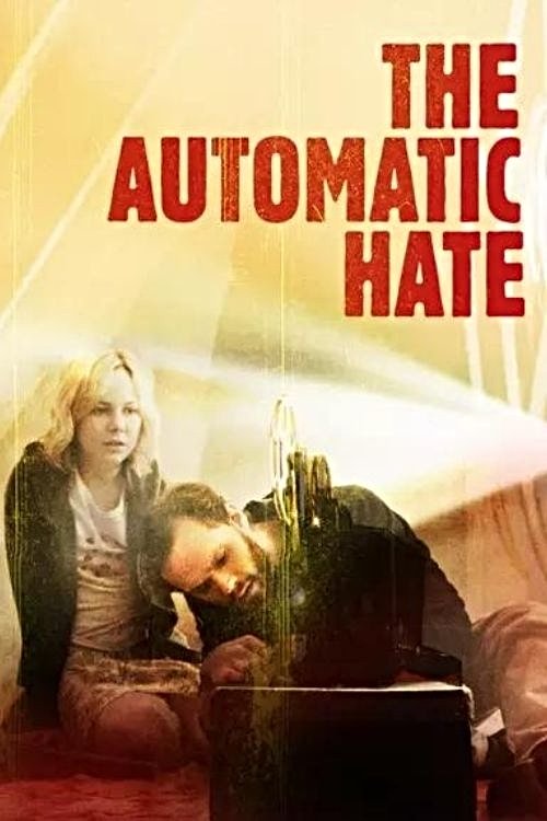 The Automatic Hate постер