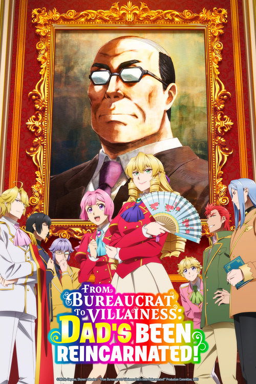 From Bureaucrat to Villainess: Dad's Been Reincarnated! постер