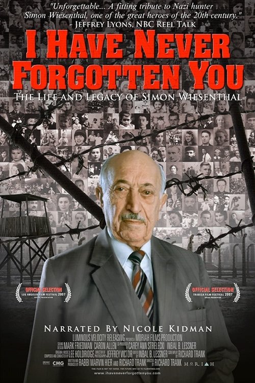 I Have Never Forgotten You: The Life & Legacy of Simon Wiesenthal постер