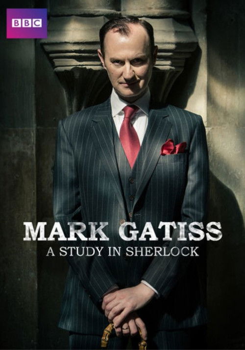 Mark Gatiss: A Study in Sherlock постер