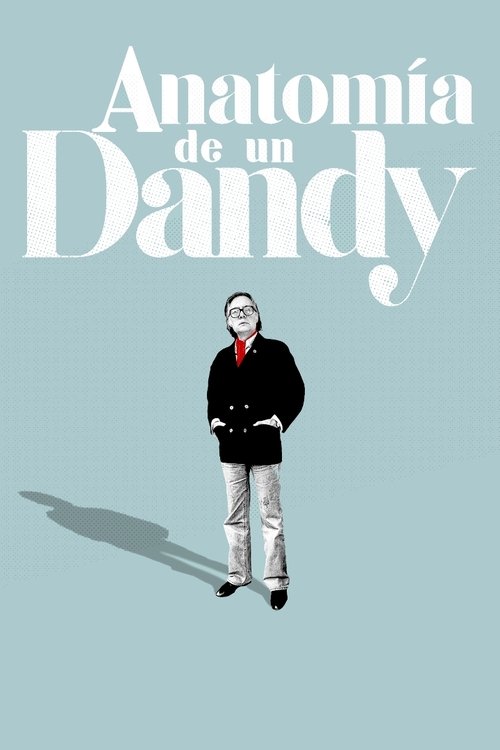 Anatomía de un dandy постер